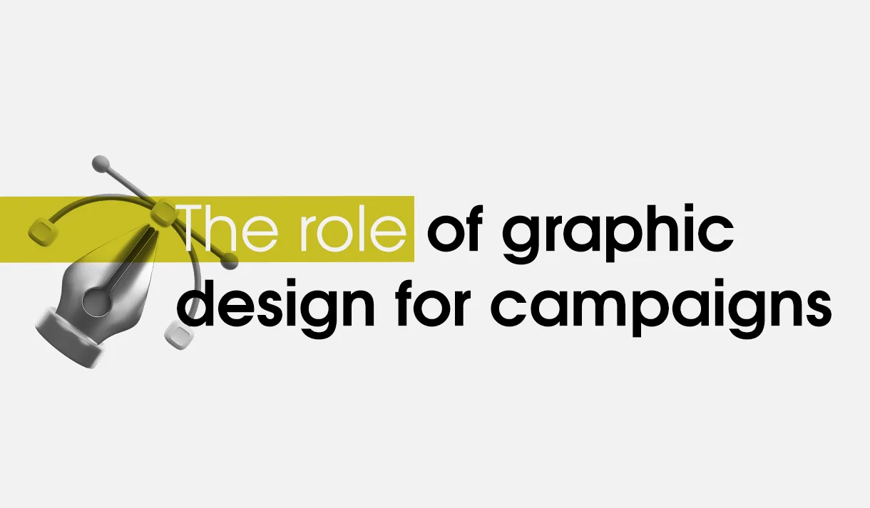 Graphic Design in campaigns